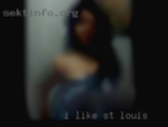 I like to St. Louis have a good time too.